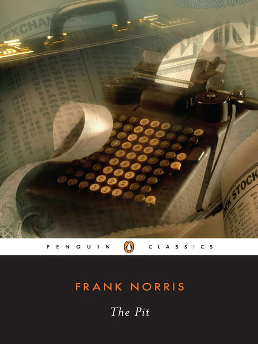 Title details for The Pit by Frank Norris - Available